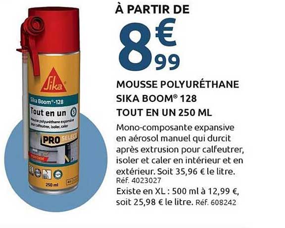 À PARTIR DE 8€99 MOUSSE POLYURÉTHANE SIKA BOOM® 128 TOUT EN UN 250 ML