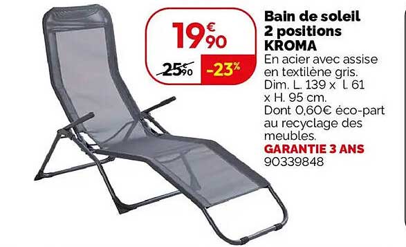 Bain de soleil 2 positions KROMA