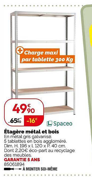 + Charge maxi par tablette 300 Kg