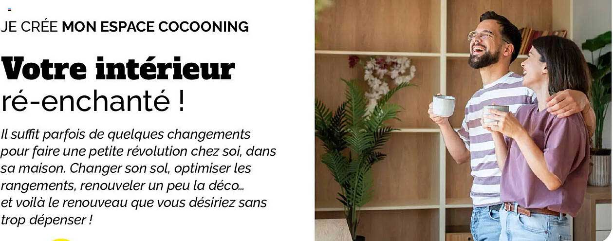 Votre intérieur ré-enchanté !