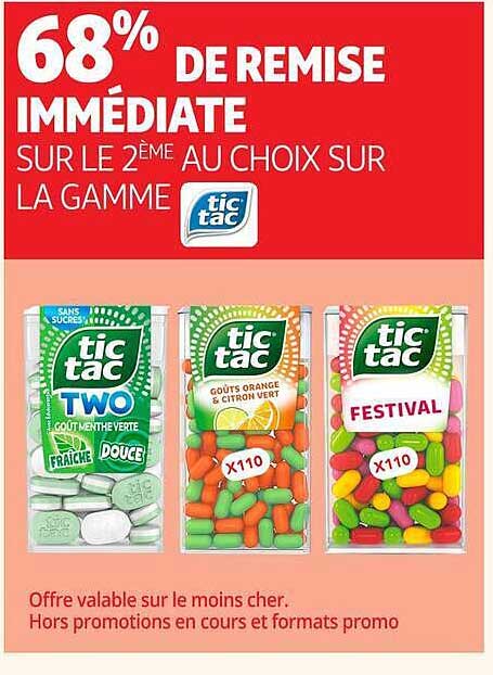 68% DE REMISE IMMÉDIATE SUR LE 2ÈME AU CHOIX SUR LA GAMME tic tac