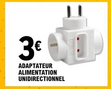 ADAPTATEUR ALIMENTATION UNIDIRECTIONNEL