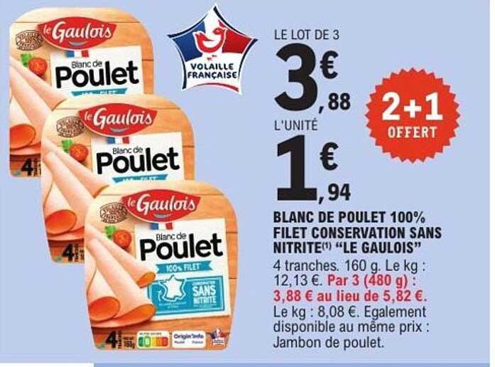 BLANC DE POULET 100% FILET CONSERVATION SANS NITRITE(1) “LE GAULOIS”