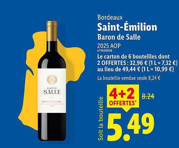 Bordeaux Saint-Émilion Baron de Salle 2025 AOP n°1026936 Le carton de 6 bouteilles dont 2 OFFERTES : 32,96 € (1 L = 7,32 €) au lieu de 49,44 € (1 L = 10,99 €) La bouteille vendue seule 8,24 € 4+2 OFFERTES* Soit la bouteille 5.49