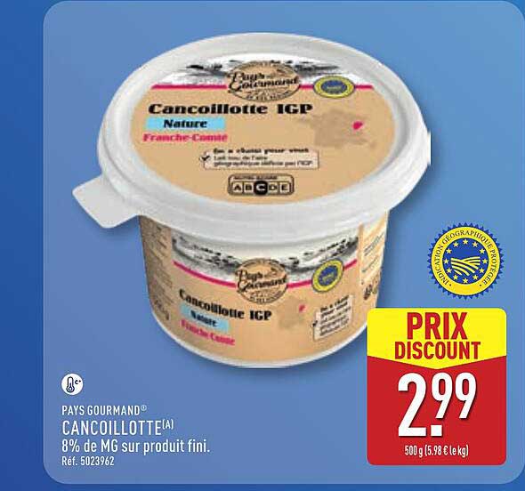 CANCOILLOTTE^A 8% de MG sur produit fini. Réf. 5023962