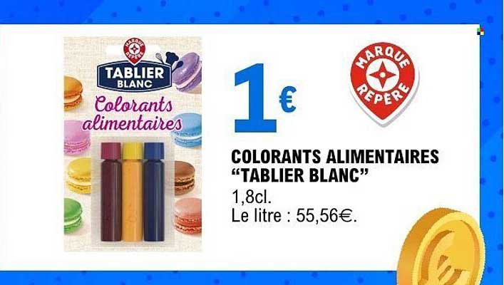 COLORANTS ALIMENTAIRES “TABLIER BLANC”