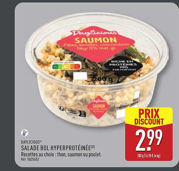 DAYLICIOUS® SALADE BOL HYPERPROTÉINÉE[D] Recettes au choix : thon, saumon ou poulet.