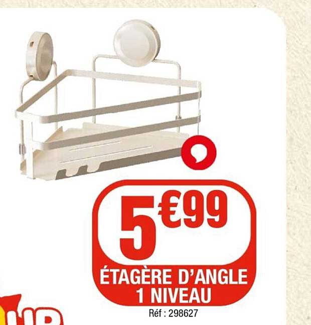 ÉTAGÈRE D’ANGLE 1 NIVEAU