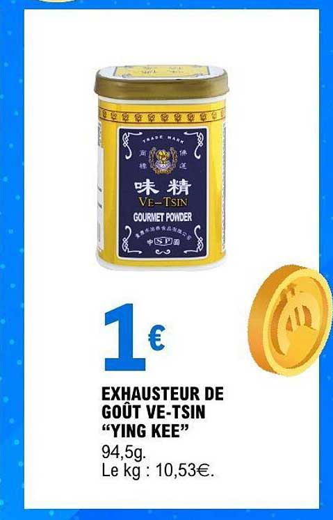 EXHAUSTEUR DE GOÛT VE-TSIN “YING KEE”