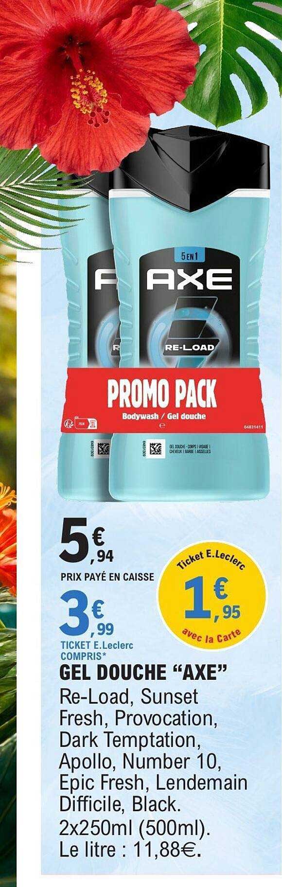 GEL DOUCHE “AXE” Re-Load, Sunset Fresh, Provocation, Dark Temptation, Apollo, Number 10, Epic Fresh, Lendemain Difficile, Black. 2x250ml (500ml). Le litre : 11,88€.