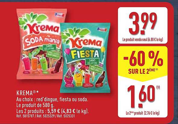 KREMA* Au choix : red’dinge, fiesta ou soda.
