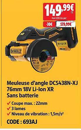 Meuleuse d'angle DCS438N-XJ 76mm 18V Li-Ion XR Sans batterie