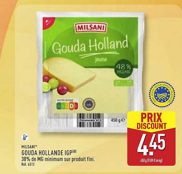 MILSANI® GOUDA HOLLANDE IGP(B) 30% de MG minimum sur produit fini. Réf. 6513