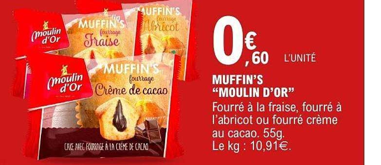 MUFFIN'S “MOULIN D'OR”