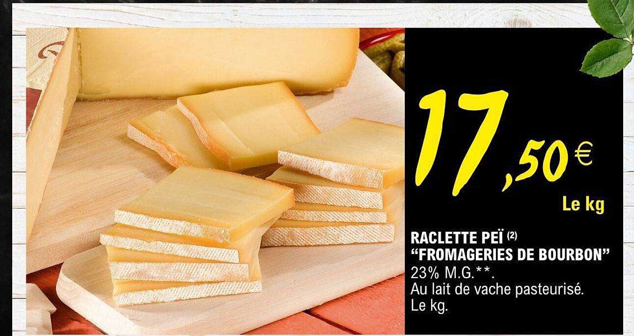 RACLETTE PÉI "FROMAGERIES DE BOURBON"