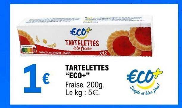 TARTELETTES “ECO+” Fraise. 200g. Le kg : 5€.
