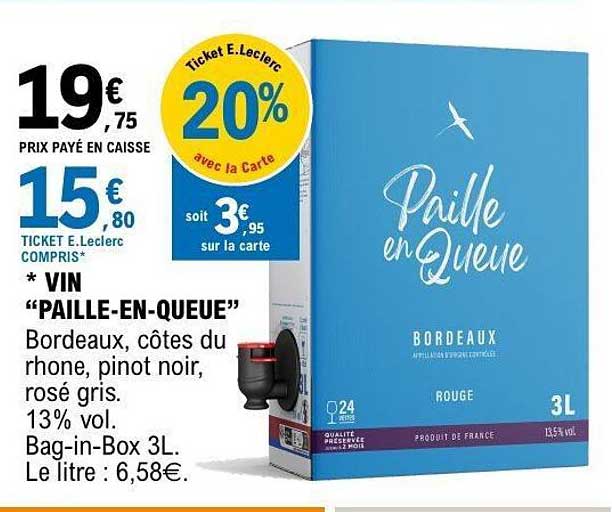 VIN "PAILLE-EN-QUEUE" Bordeaux, côtes du rhone, pinot noir, rosé gris. 13% vol. Bag-in-Box 3L. Le litre : 6,58€.