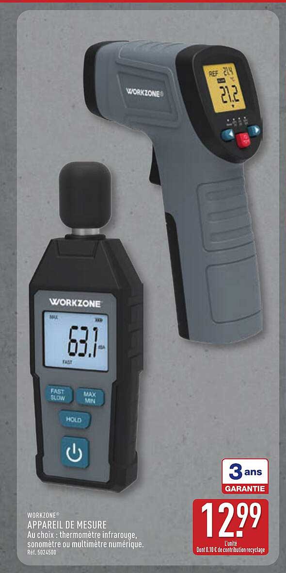 WORKZONE APPAREIL DE MESURE Au choix : thermomètre infrarouge, sonomètre ou multimètre numérique.