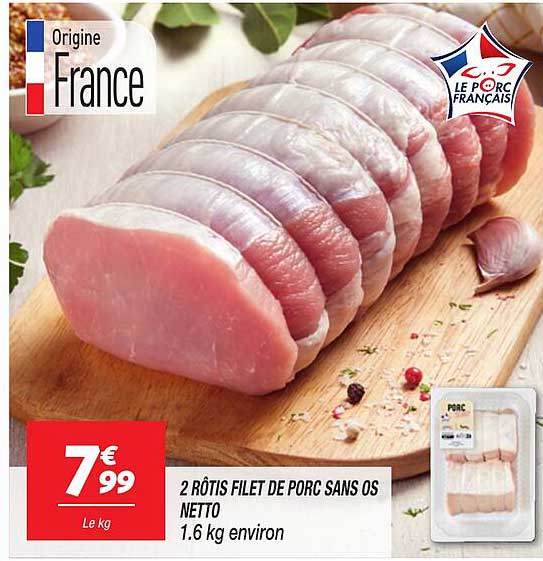 2 RÔTIS FILET DE PORC SANS OS NETTO