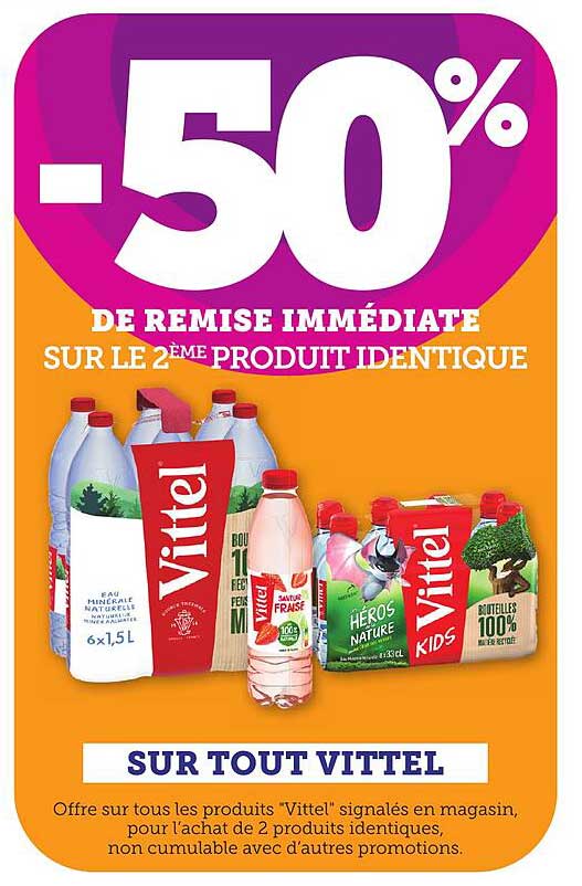 -50% DE REMISE IMMÉDIATE SUR LE 2ème PRODUIT IDENTIQUE