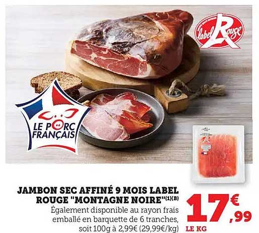 JAMBON SEC AFFINÉ 9 MOIS LABEL ROUGE "MONTAGNE NOIRE"