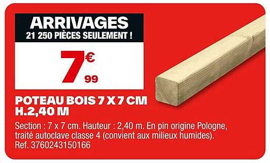 POTEAU BOIS 7 X 7 CM H.2,40 M