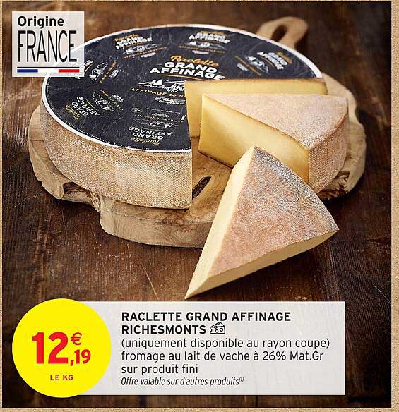 RACLETTE GRAND AFFINAGE RICHESMONTS