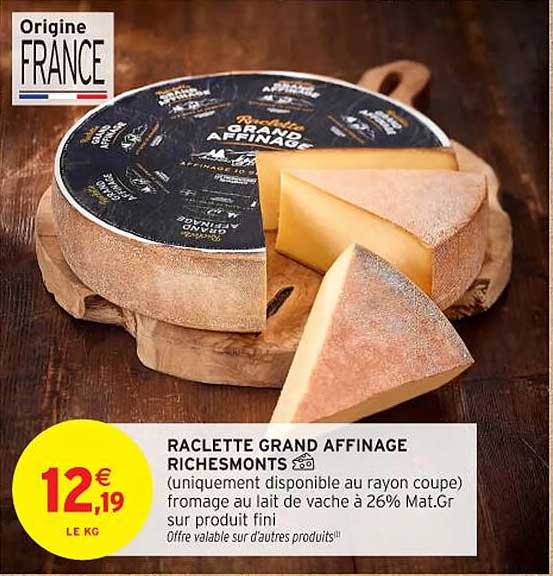 RACLETTE GRAND AFFINAGE RICHESMONTS