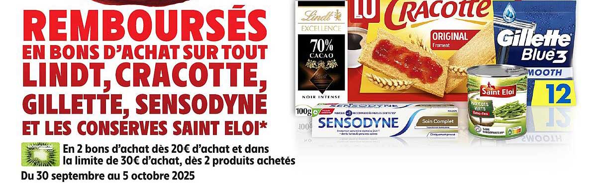 REMBOURSÉS EN BONS D’ACHAT SUR TOUT LINDT, CRACOTTE, GILLETTE, SENSODYNE ET LES CONSERVES SAINT ELOI*