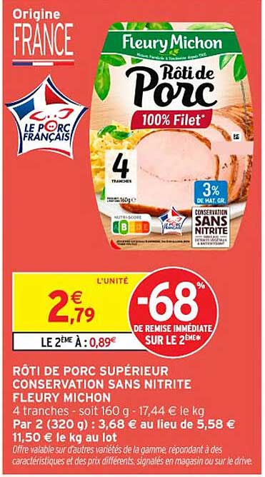 RÔTI DE PORC SUPÉRIEUR CONSERVATION SANS NITRITE FLEURY MICHON
