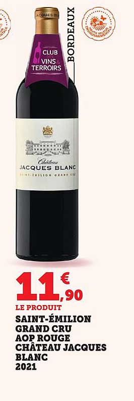 SAINT-ÉMILION GRAND CRU AOP ROUGE CHÂTEAU JACQUES BLANC 2021