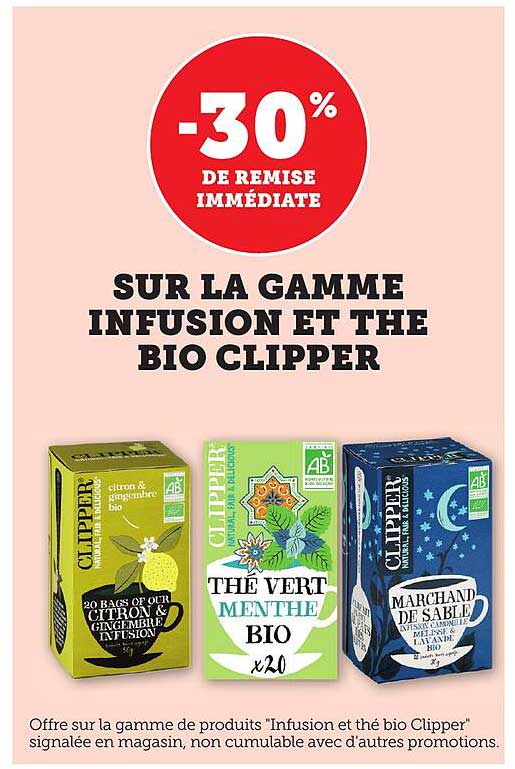 SUR LA GAMME INFUSION ET THE BIO CLIPPER