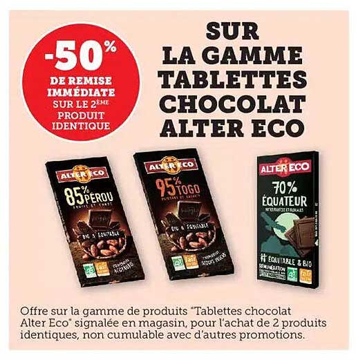 SUR LA GAMME TABLETTES CHOCOLAT ALTER ECO
