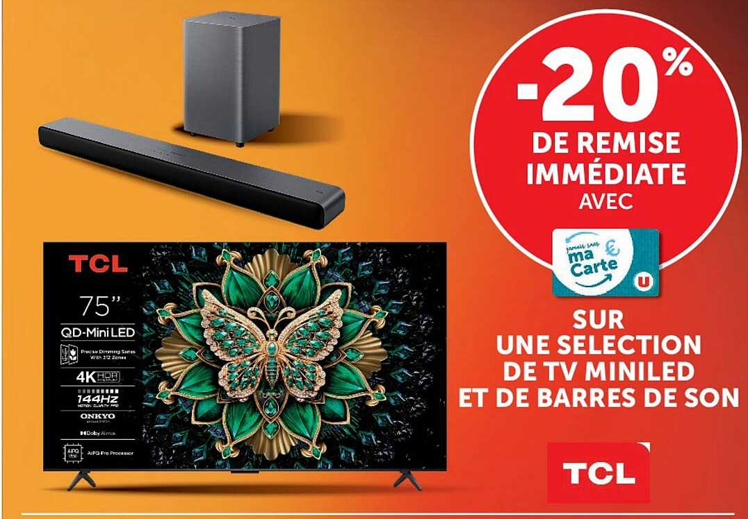 -20% DE REMISE IMMÉDIATE AVEC ma carte U SUR UNE SELECTION DE TV MINILED ET DE BARRES DE SON
