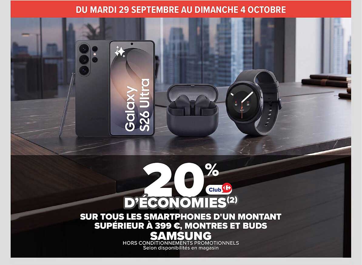 20% d'économies(2) sur tous les smartphones d'un montant supérieur à 399 €, montres et buds Samsung