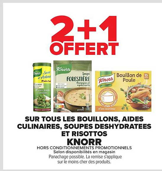 2+1 OFFERT SUR TOUS LES BOUILLONS, AIDES CULINAIRES, SOUPES DESHYDRATEES ET RISOTTOS KNORR