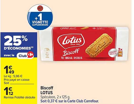 25% D'ÉCONOMIES avec le Club Carrefour +1 VIGNETTE SUPPLÉMENTAIRE