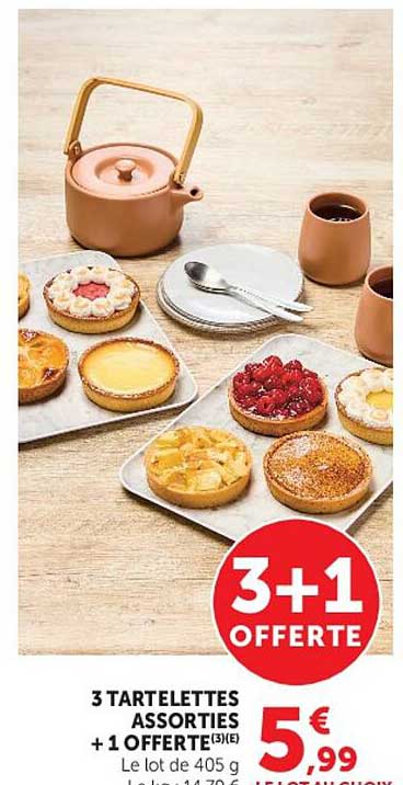3 TARTELETTES ASSORTIES + 1 OFFERTE