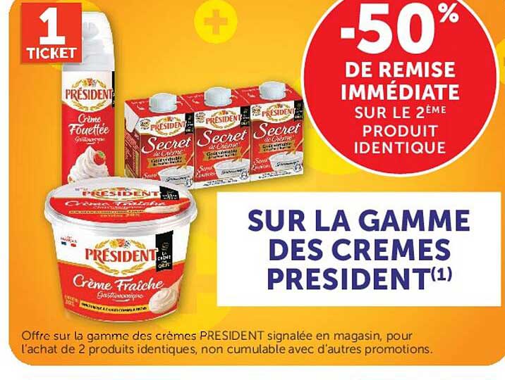 -50% DE REMISE IMMÉDIATE SUR LE 2ÈME PRODUIT IDENTIQUE SUR LA GAMME DES CREMES PRESIDENT