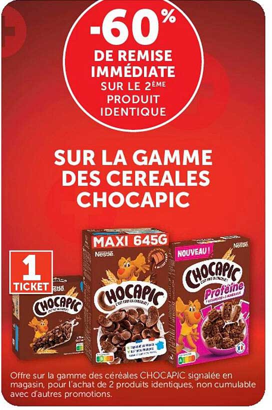 -60% DE REMISE IMMÉDIATE SUR LE 2ÈME PRODUIT IDENTIQUE SUR LA GAMME DES CEREALES CHOCAPIC