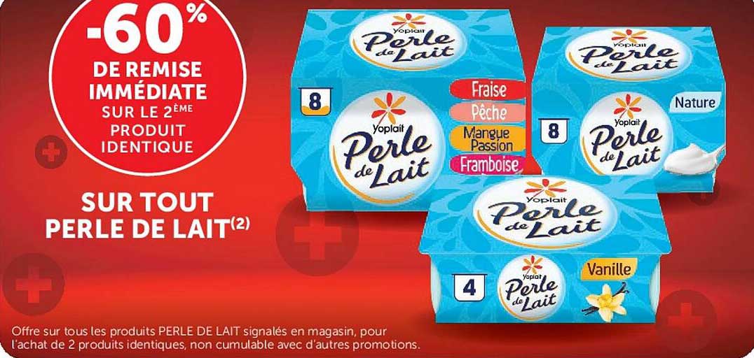 -60% DE REMISE IMMÉDIATE SUR LE 2ÈME PRODUIT IDENTIQUE SUR TOUT PERLE DE LAIT