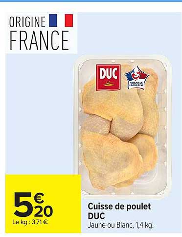 Cuisses de poulet DUC Jaune ou Blanc, 1,4 kg