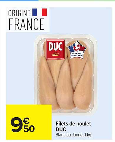 Filets de poulet DUC Blanc ou Jaune, 1 kg.