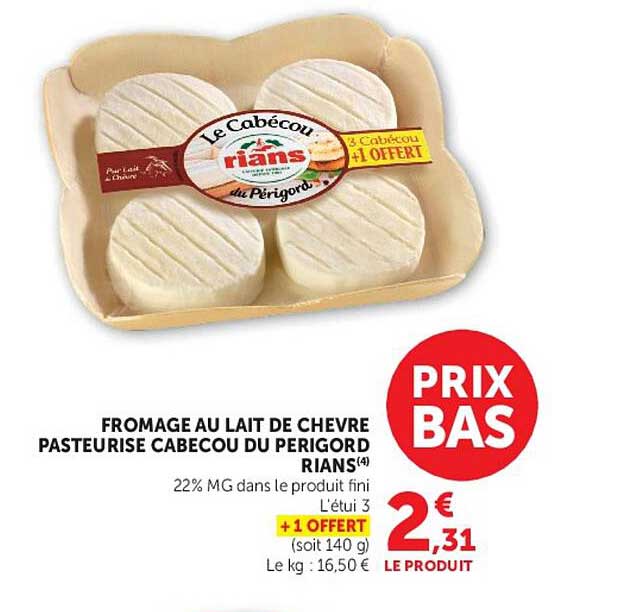 FROMAGE AU LAIT DE CHEVRE PASTEURISE CABECOU DU PERIGORD RIANS
