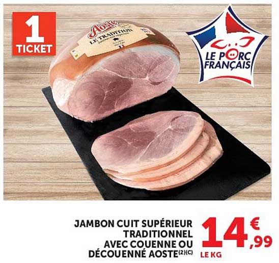 JAMBON CUIT SUPÉRIEUR TRADITIONNEL AVEC COUENNE OU DÉCOUENNÉ AOSTE