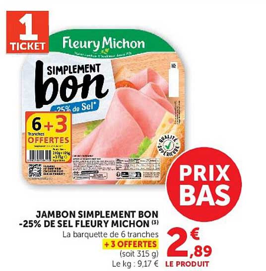 JAMBON SIMPLEMENT BON -25% DE SEL FLEURY MICHON