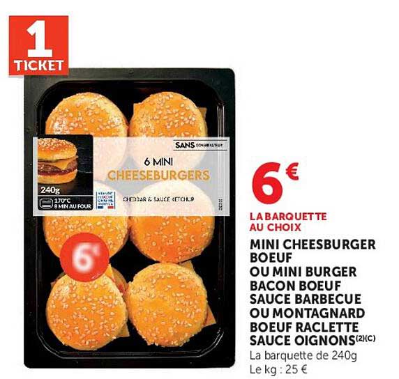 LA BARQUETTE AU CHOIX MINI CHEESEBURGER BOEUF OU MINI BURGER BACON BOEUF SAUCE BARBECUE OU MONTAGNARD BOEUF RACLETTE SAUCE OIGNONS