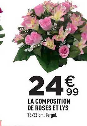 LA COMPOSITION DE ROSES ET LYS