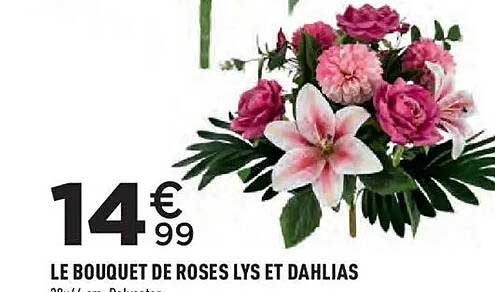 LE BOUQUET DE ROSES LYS ET DAHLIAS