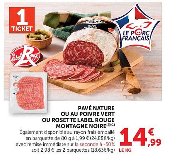 PAVÉ NATURE OU AU POIVRE VERT OU ROSETTE LABEL ROUGE MONTAGNE NOIRE (12UC)